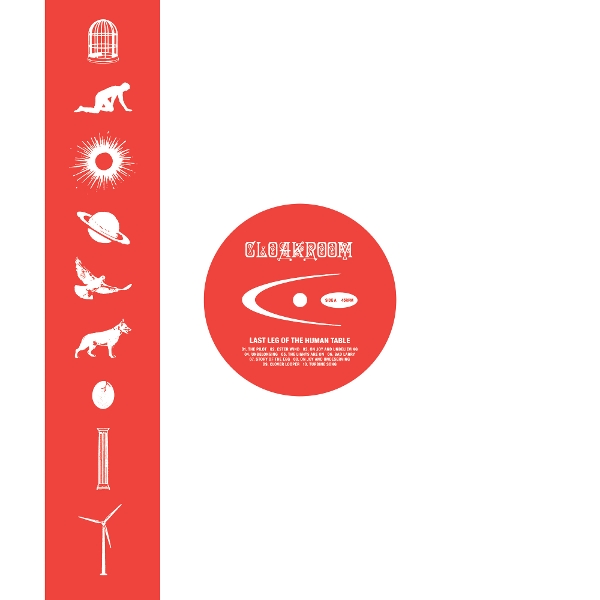 Cloakroom - Last Leg Of The Human Table (CD)