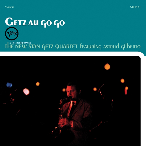 The New Stan Getz Quartet & Astrud Gilberto - Getz Au Go Go (LP) (Acoustic Sounds)