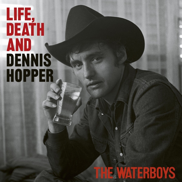 The Waterboys - Life Death & Dennis Hopper (CD)