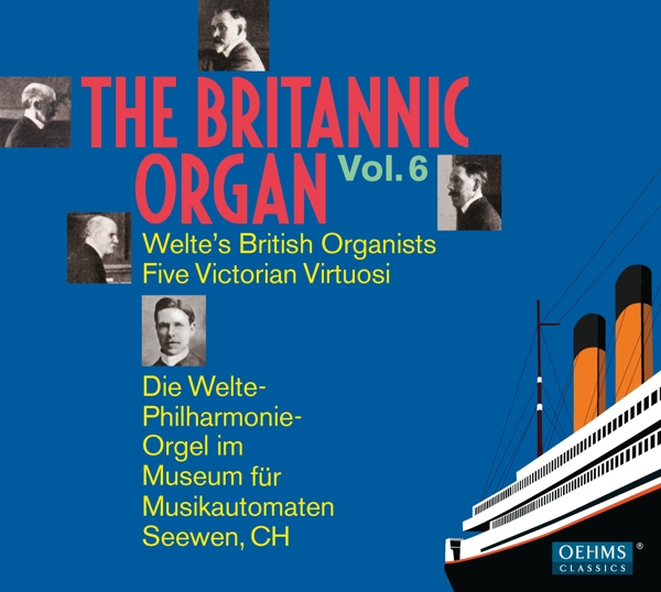 Various Artists - The Britannic Organ Vol. 6: Welte's British Organists Five Victorian Virtuosi (2 CD)