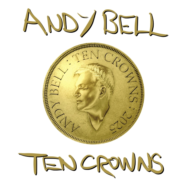 Andy Bell - Ten Crowns (CD)