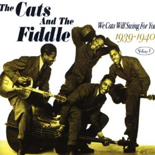 The Cats And The Fiddle - We Cats Will Swing For You 1939-1940 (Volume 1) (CD)