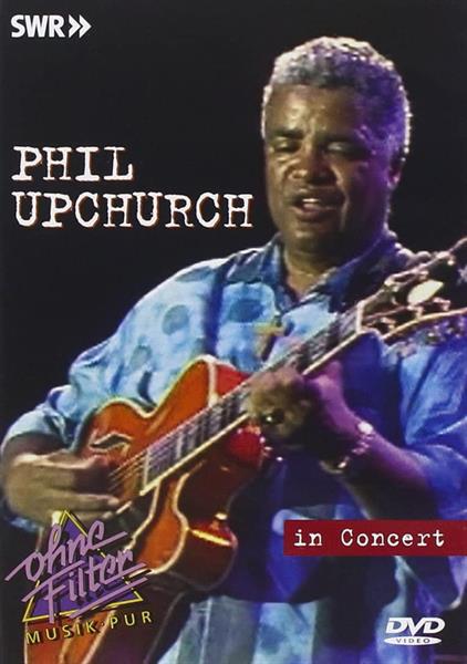 Phil Upchurch - In Concert - Ohne Filter