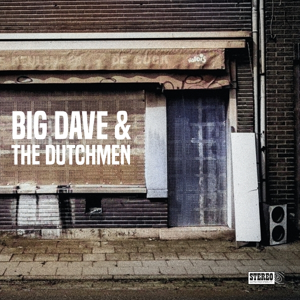 Big Dave & The Dutchmen - Big Dave & The Dutchmen (LP)