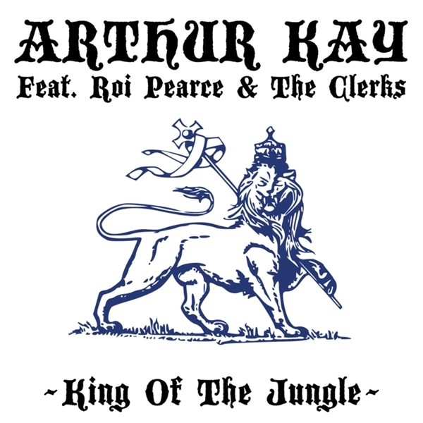 Arthur Kay Feat. Roi Pearce & The Clerks - King Of The Jungle (7" Single)