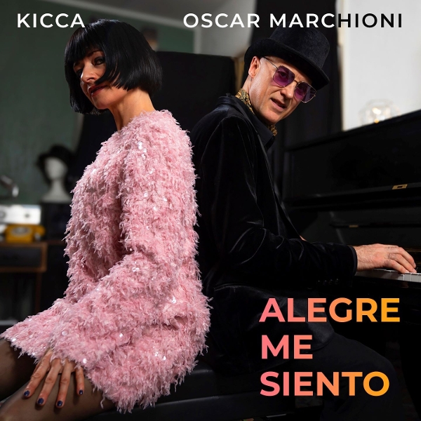 Kicca & Oscar Marchioni - Alegre Me Siento (CD)