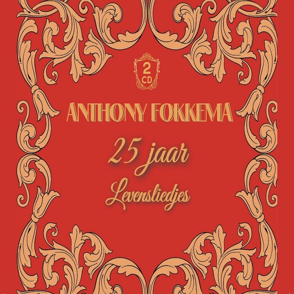 Anthony Fokkema - 25 Jaar Levensliedjes (2 CD)
