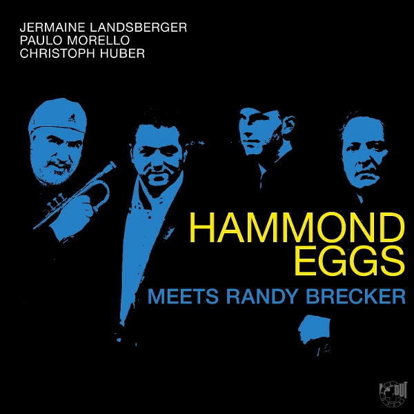 Landsberger / Morello / Huber - Hammond Eggs Meets Randy Brecker (LP)