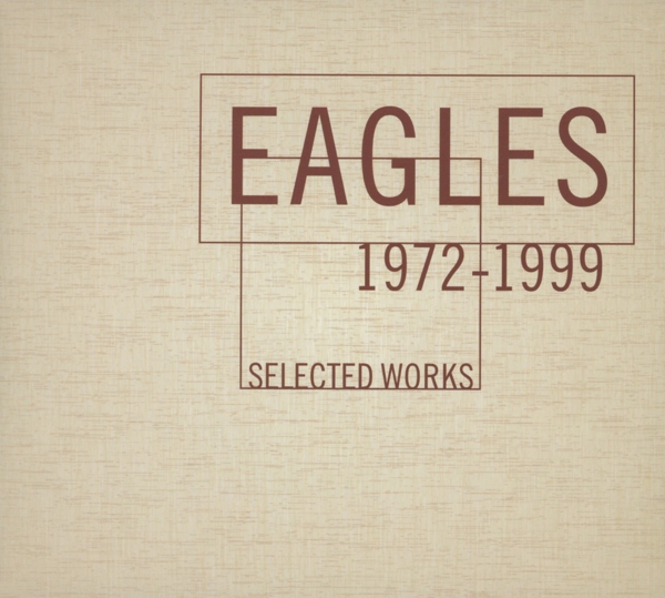 Eagles - Selected Works (1972-1999) (4 CD) (Remastered)