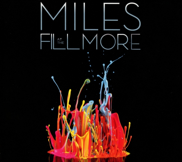 Miles Davis - Miles At The Fillmore: Miles Davis