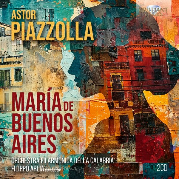 Orchestra Filarmonica Della Calabria & Filippo Arlia - Piazzolla: María De Buenos Aires (2 CD)
