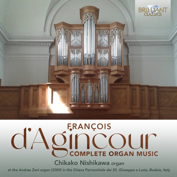 Chikako Nishikawa - D'Agincour: Complete Organ Music (CD)