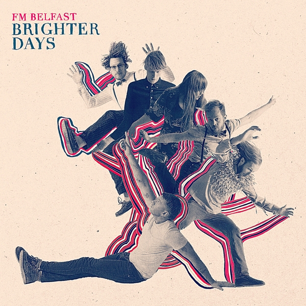 FM Belfast - Brighter Days (CD)