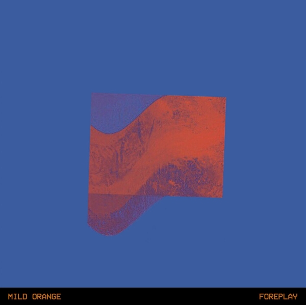 Mild Orange - Foreplay (LP)