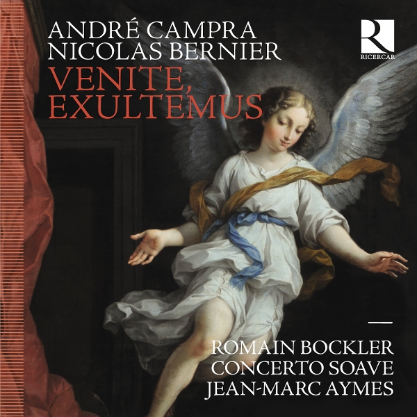Concerto Soave - Venite, Exultemus: Campra & Bernier (CD)