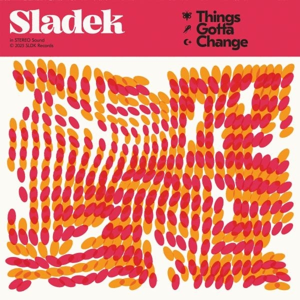 Sladek - Things Gotta Change (LP)