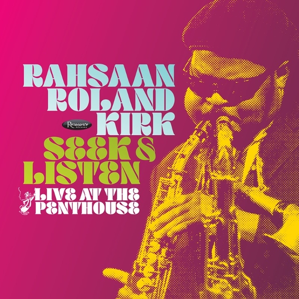 Rahsaan Roland Kirk - Seek & Listen Live At The Penthouse (2 CD)