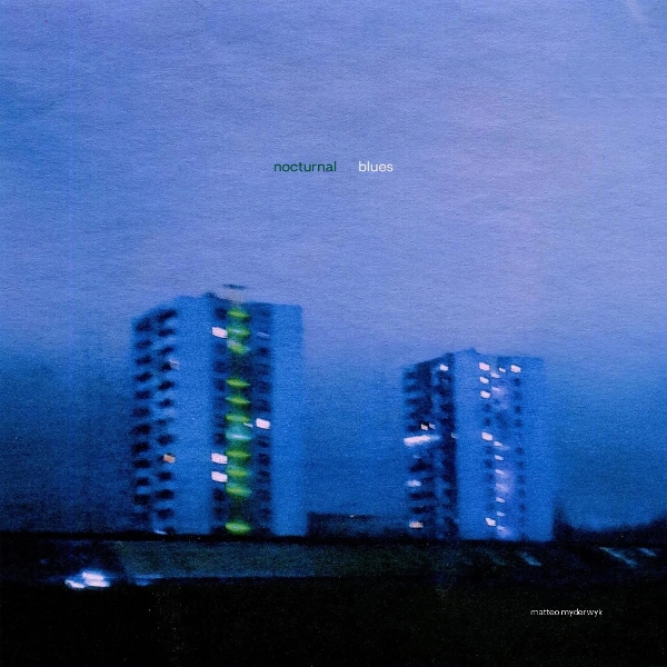 Matteo Myderwyk - Nocturnal Blues (LP)