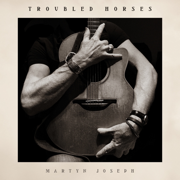 Martyn Joseph - Troubled Horses (CD)