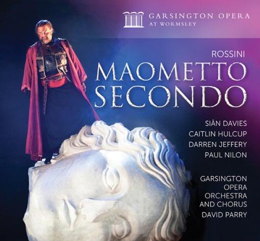 Garsington Opera Orchestra And Chor, David Parry - Rossini: Maometto Secondo (3 CD)