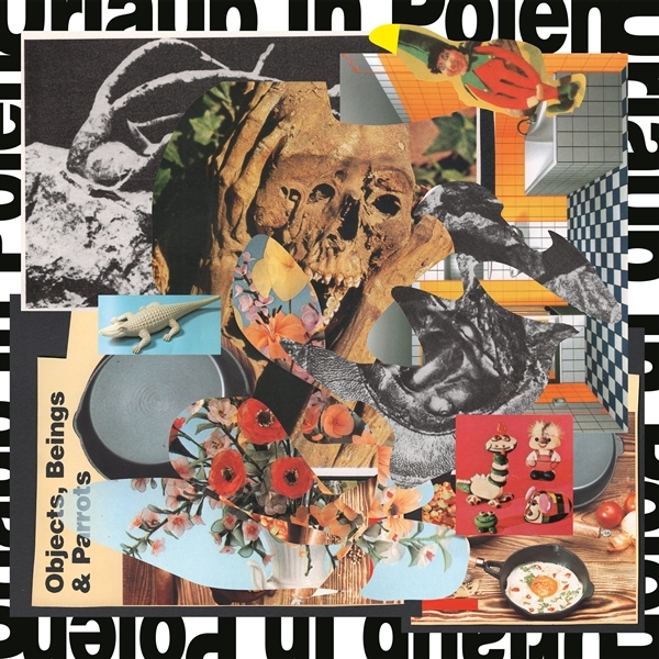 Urlaub In Polen - Objects, Beings & Parrots (CD)