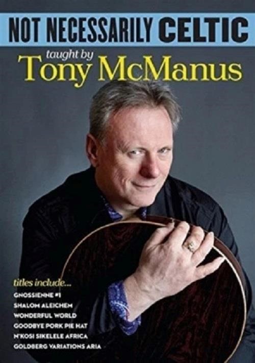 Tony McManus - Not Necessarily Celtic (DVD)