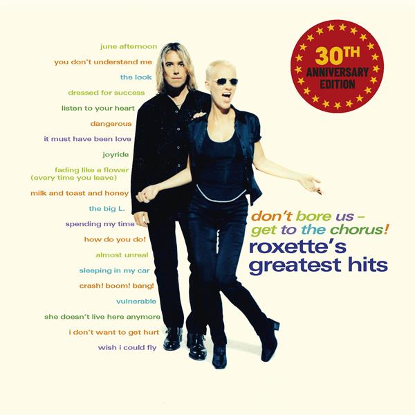 Roxette - Don't Bore Us: Get To The Chorus! (2 LP)