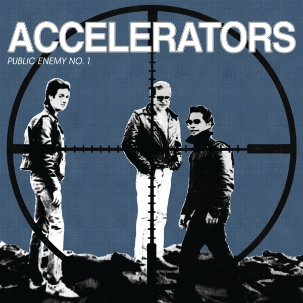 The Accelerators - Public Enemy No. 1 (LP)