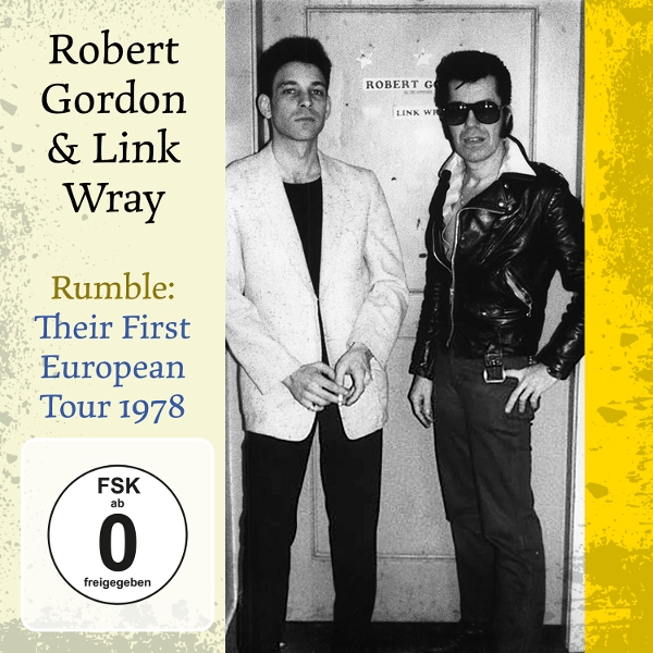 Robert Gordon & Link Wray - Rumble: Their First European Tour 1978 (2 CD | DVD)