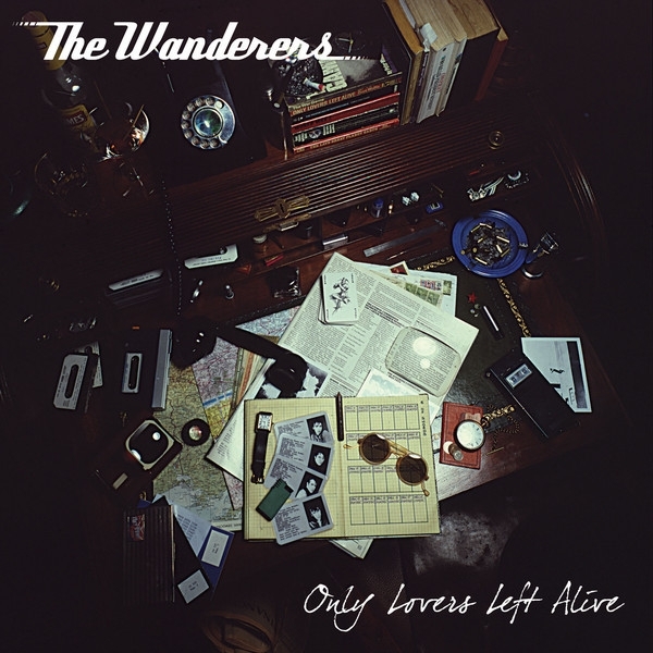 The Wanderers - Only Lovers Left Alive (LP)