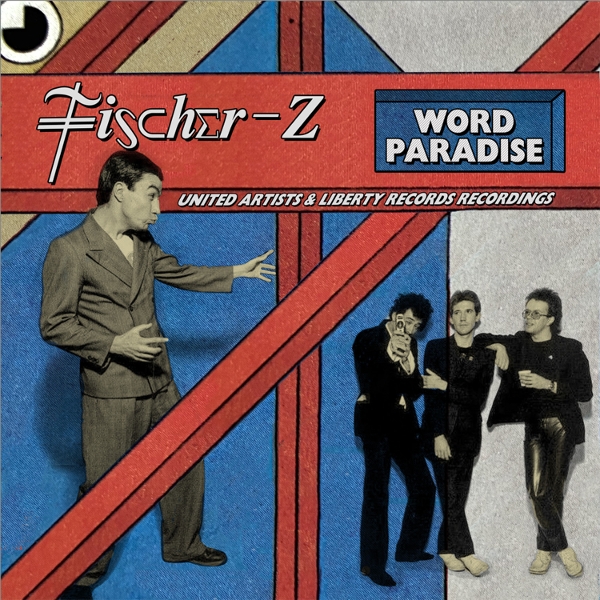 Fischer-Z - Word Paradise: The United Artists Records & Liberty Records Recordings (3 CD)
