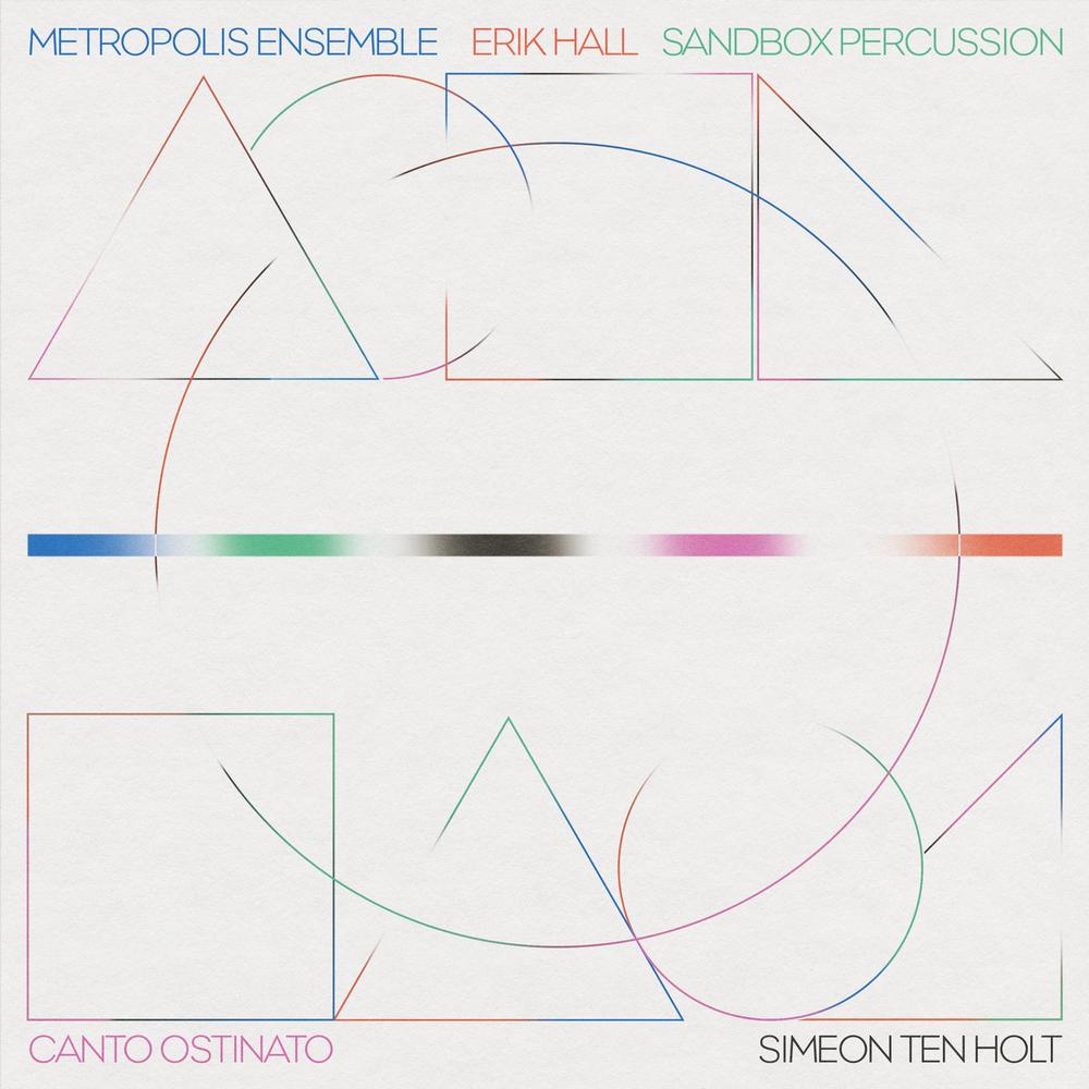 Erik Hal, Metropolis Ensemble & Sandbox Percussion - Canto Ostinato (CD)