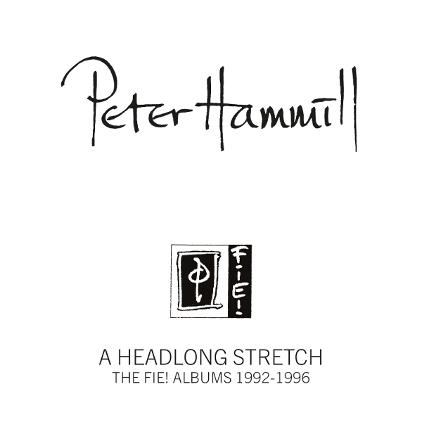 Peter Hammill - A Headlong Stretch: The Fie! Albums 1992-1996 (4 CD)