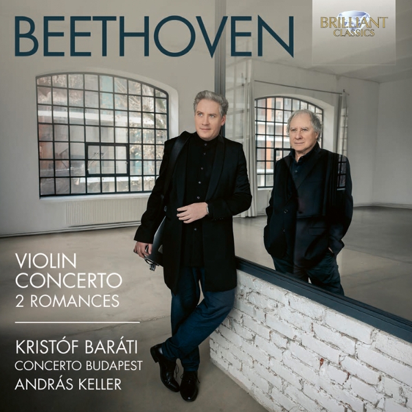 Kristóf Baráti, Concerto Budapest Orchestra & András Keller - Beethoven: Violin Concerto, 2 Romances (CD)