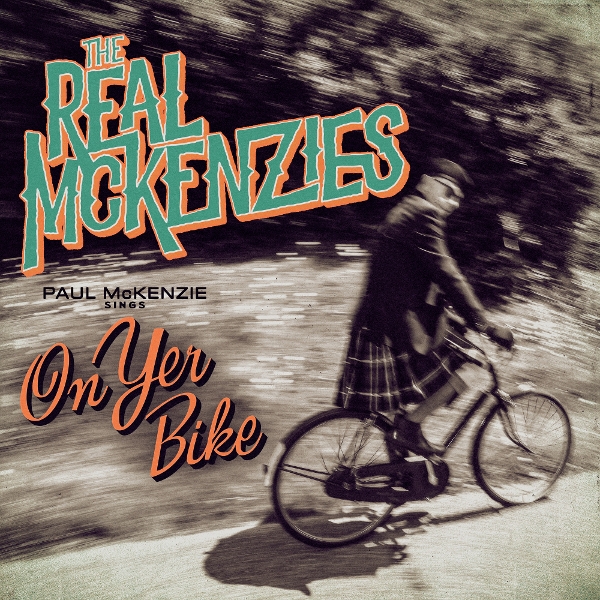 The Real McKenzies - Paul McKenzie Sings On Yer Bike (LP)