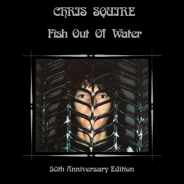 Chris Squire - Fish Out Of Water (2 CD) (50th Anniversary Edition)