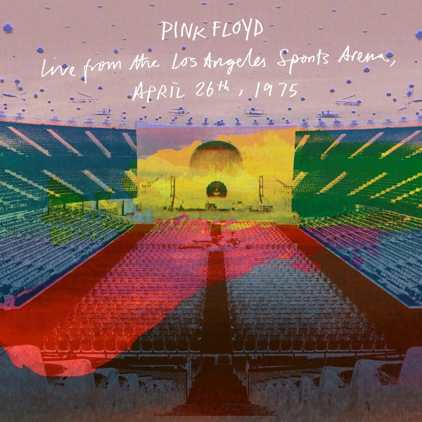 Pink Floyd - Live From The Los Angeles Sports Arena, April 26th 1975 (2 CD)