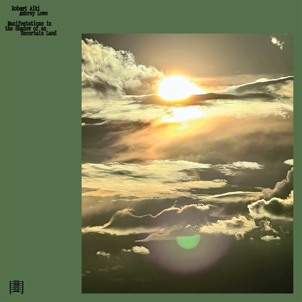 Robert Aiki & Aubrey Lowe - Manifestations In The Shadow Of An Uncertain Land (LP)