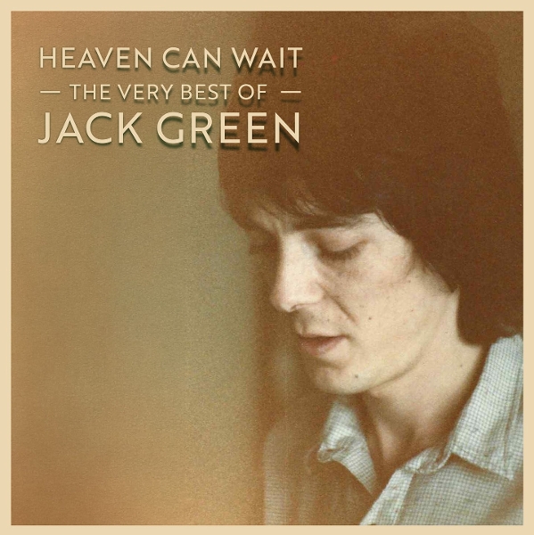 Jack Green - Heaven Can Wait: The Very Best Of Jack Green (CD)