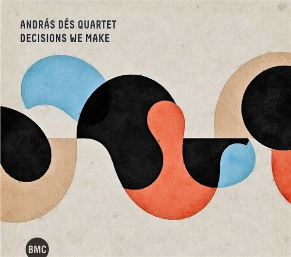 Andras Des Quartet - Decisions We Make