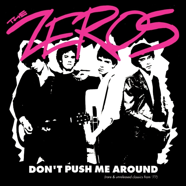 The Zeros - Don't Push Me Around (LP)
