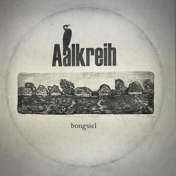 Aalkreih - Bongsiel (LP)