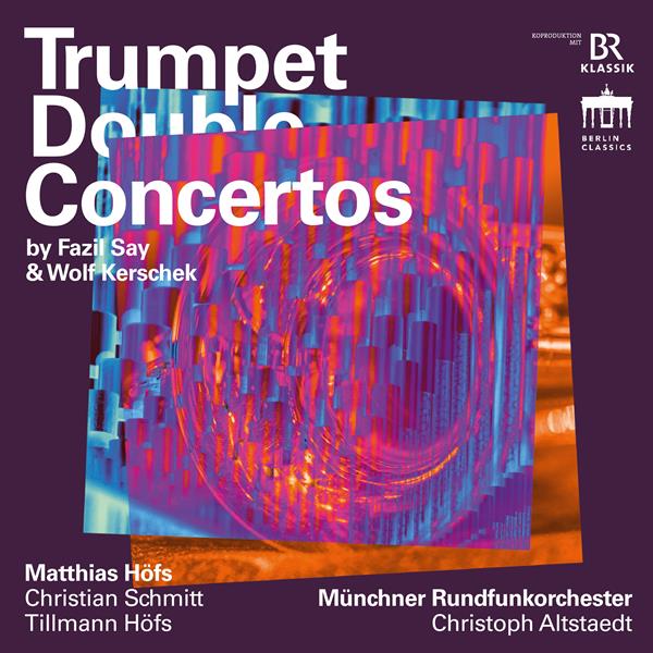 Matthias Höfs - Say&Kerschek:Trumpet Concertos (CD)