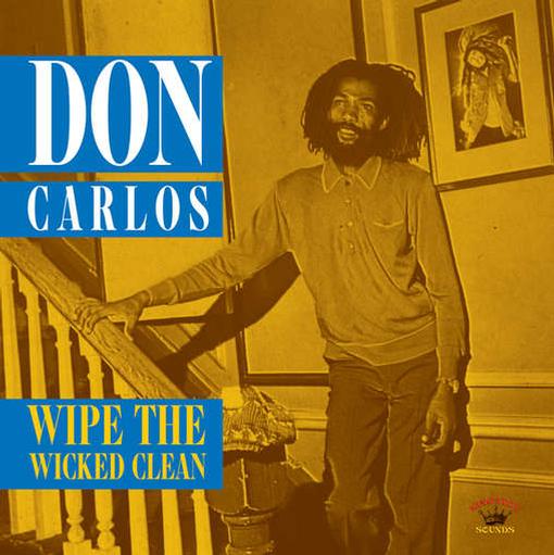 Don Carlos - Wipe The Wicked Clean (CD)