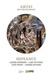 Simmons,Pittman,Pfaff,Huyghe - Art21 Romance