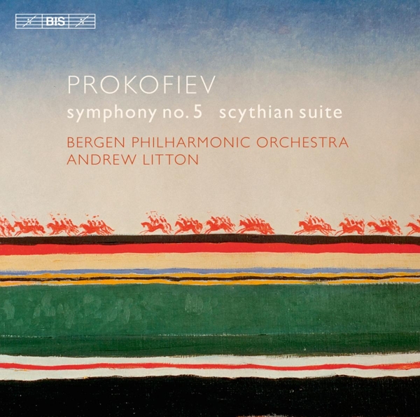 Bergen Philharmonic Orchestra, Andrew Litton - Prokofiev: Symphony No.5 & Scythian Suite (SACD)