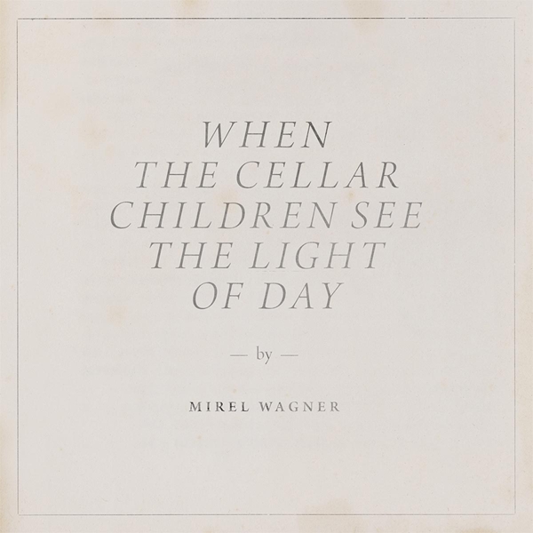 Mirel Wagner - When The Cellar Children (LP)
