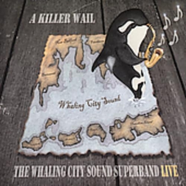 Whaling City Sound Super Band - A Killer Wail: Live (CD)