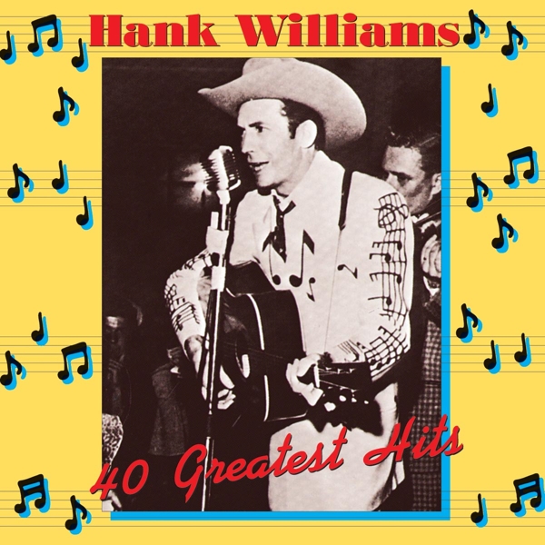 Hank Williams - 40 Greatest Hits (2 LP) (Remastered)