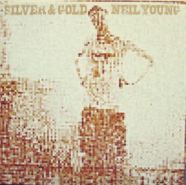 Neil Young - Silver &Amp; Gold